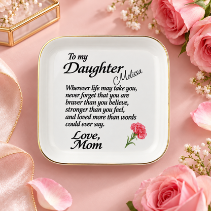 To My Daughter Jewelry Dish, Mom to Daughter Gift, Personalized Name Ring Holder, Inspirational Keepsake Tray with Carnation Flower