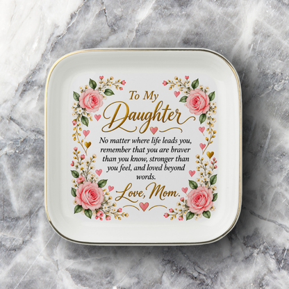 Daughter Jewelry Dish, To My Daughter Floral Keepsake, Mom Love Gift, Inspirational Ceramic Trinket Tray, Birthday Gift for Daughter