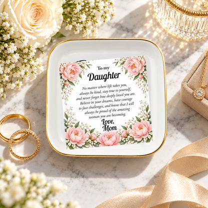 To My Daughter Jewelry Dish, Floral Mom Gift, Pink Peony Keepsake Tray, Inspirational Ceramic Trinket Dish, Daughter Birthday Gift